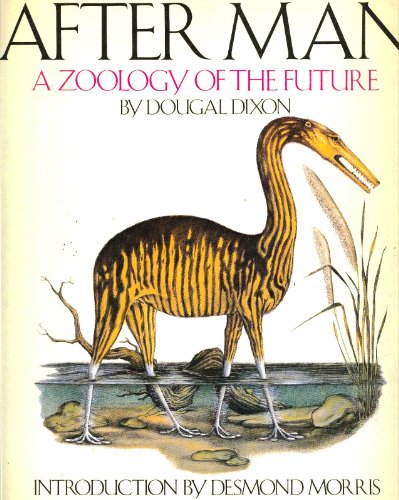 After Man: a zoology of the future (9780586057506) by Dougal Dixon