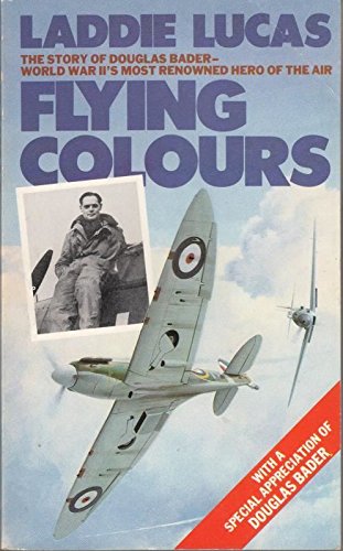 Imagen de archivo de Flying Colours: The Epic Story of Douglas Bader a la venta por AwesomeBooks