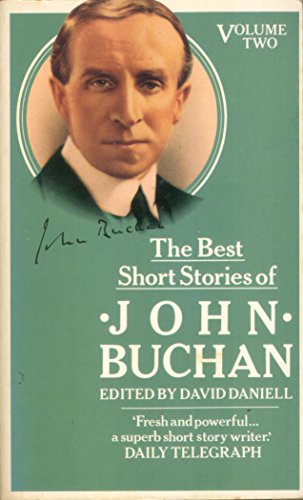 Beispielbild fr The Best Short Stories of John Buchan : Volume Two zum Verkauf von AwesomeBooks