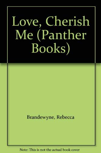 9780586059715: Love, Cherish Me (Panther Books)