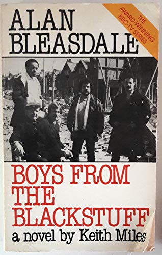 Boys from the Blackstuff (9780586059845) by Miles, Keith; Bleasdale, Alan