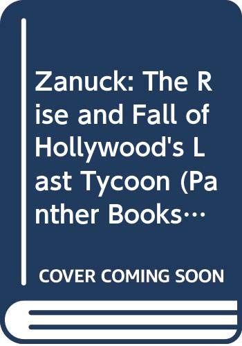 9780586060254: Zanuck: The Rise and Fall of Hollywood's Last Tycoon (Panther Books)