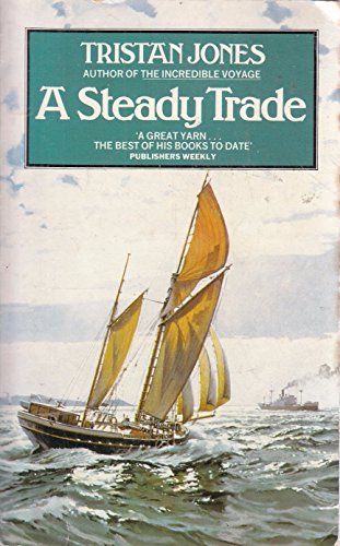 Beispielbild fr A Steady Trade: A Boyhood at Sea zum Verkauf von WorldofBooks