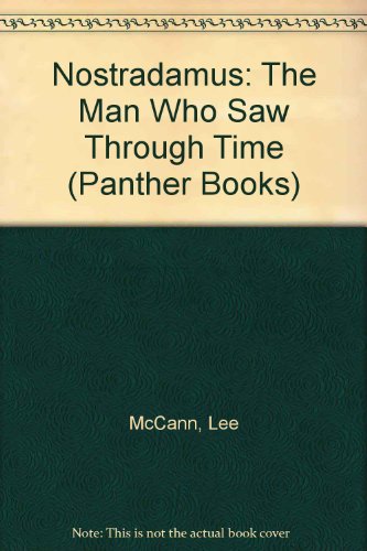 Stock image for Nostradamus: The Man Who Saw Through Time (Panther Books) for sale by WorldofBooks