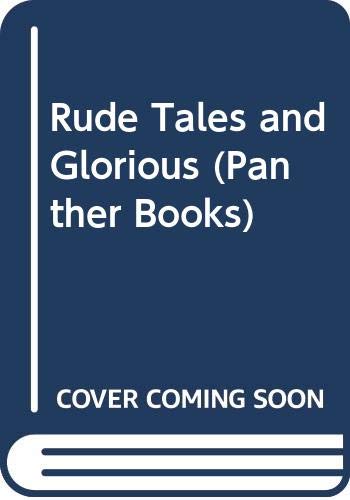 Imagen de archivo de Rude Tales and Glorious (Panther Books) a la venta por WorldofBooks