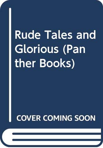 Stock image for Rude Tales and Glorious (Panther Books) for sale by WorldofBooks