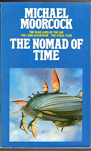 Beispielbild fr The Nomad of Time: The War Lord of the Air. The Land Leviathan. The Steel Tsar (The Oswald Bastable Series) zum Verkauf von GF Books, Inc.