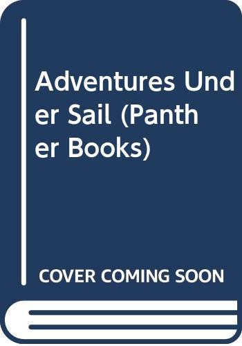 Imagen de archivo de Adventures under Sail a la venta por J J Basset Books, bassettbooks, bookfarm.co.uk