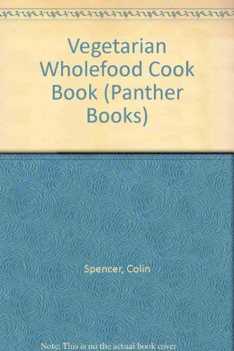 Imagen de archivo de Vegetarian Wholefood Cook Book (Panther Books) a la venta por WorldofBooks