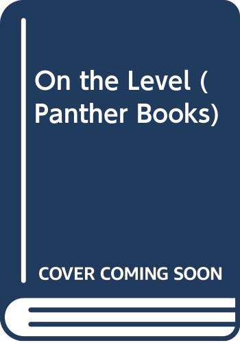 Stock image for On the Level (Panther Books) for sale by WorldofBooks