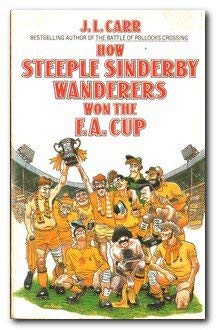Beispielbild fr How Steeple Sinderby Wanderers Won the F.A.Cup zum Verkauf von WorldofBooks