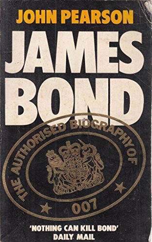 9780586063910: James Bond: The Authorized Biography of 007