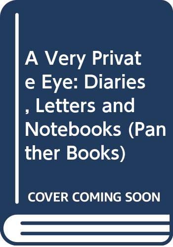 Beispielbild fr A Very Private Eye: Diaries, Letters and Notebooks (Panther Books) zum Verkauf von AwesomeBooks