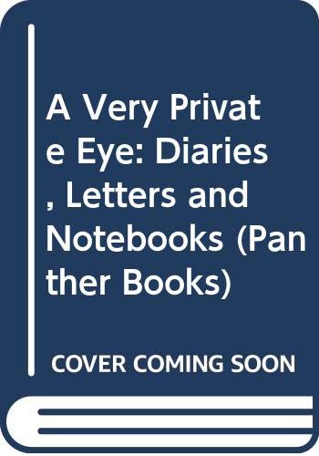 9780586063958: A Very Private Eye: Diaries, Letters and Notebooks