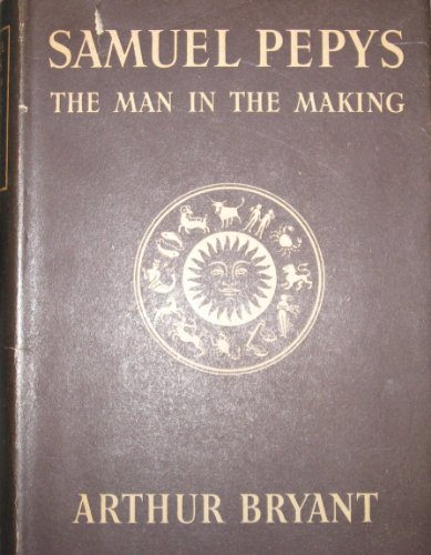 9780586064702: Samuel Pepys: The Man in the Making, 1633-1669: v. 1