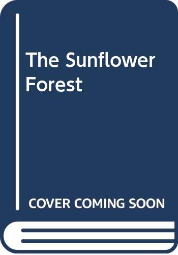 Stock image for The Sunflower Forest for sale by ThriftBooks-Dallas