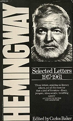 Selected Letters 1917-1961 (9780586066027) by Hemingway, Ernest; Baker, Carlos