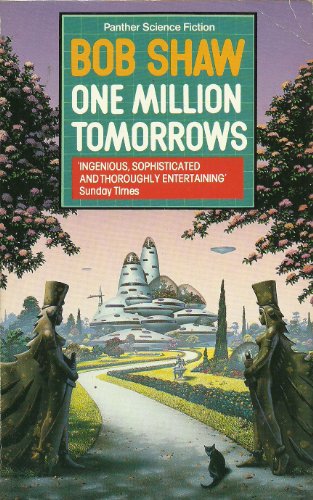 One Million Tomorrows (9780586066539) by Bob Shaw
