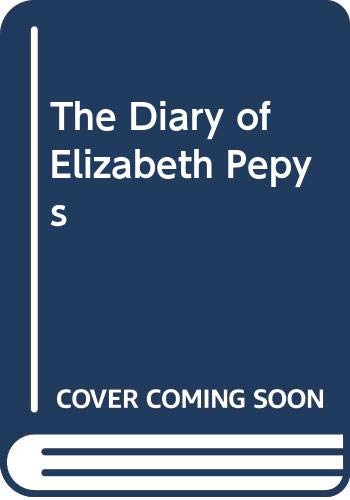 Stock image for The Diary of Elizabeth Pepys for sale by WorldofBooks