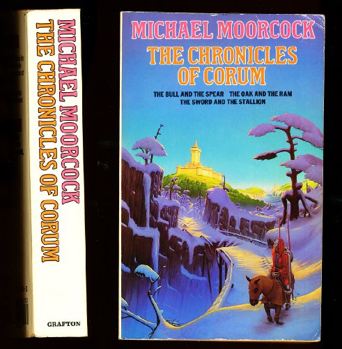 9780586067451: The Chronicles of Corum: "The Bull and the Spear", "The Oak and the Ram" and "The Sword and the Stallion"