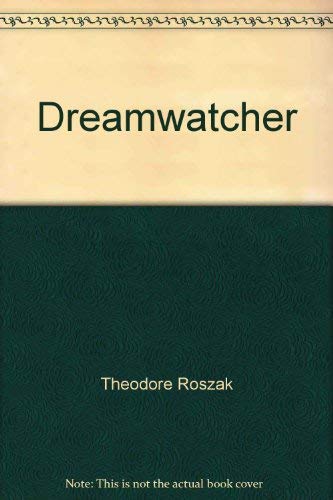 Dreamwatcher (9780586068465) by Theodore Roszak