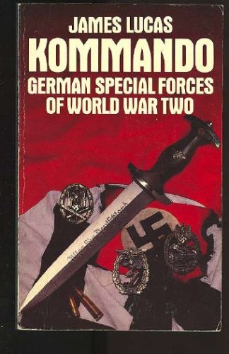 Kommando: German Special Forces of World War Two (9780586068533) by James Sidney Lucas