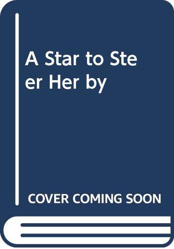 Stock image for A Star to Steer Her by for sale by ThriftBooks-Atlanta