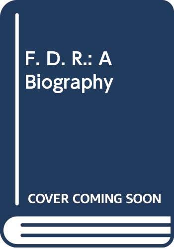 Imagen de archivo de F. D. R.: A Biography a la venta por AwesomeBooks