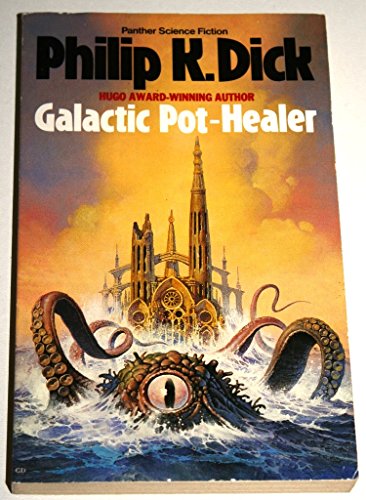 Galactic Pot-healer (9780586069370) by Dick, Philip K