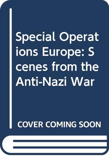 Special Operations Europe: Scenes From The Anti-Nazi War (9780586069431) by Davidson, Basil.