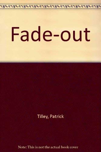 Beispielbild fr Fade-out zum Verkauf von Books From California