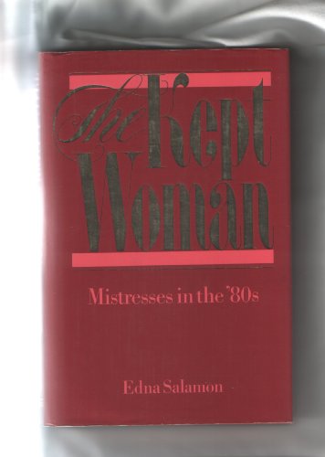 Beispielbild fr The Kept Woman: Mistresses in the 80s zum Verkauf von Kultgut