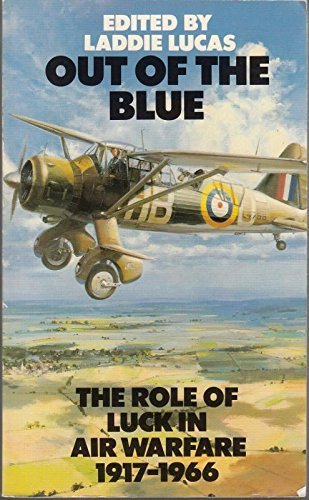 Beispielbild fr Out of the Blue: Role of Luck in Air Warfare, 1917-66 zum Verkauf von WorldofBooks