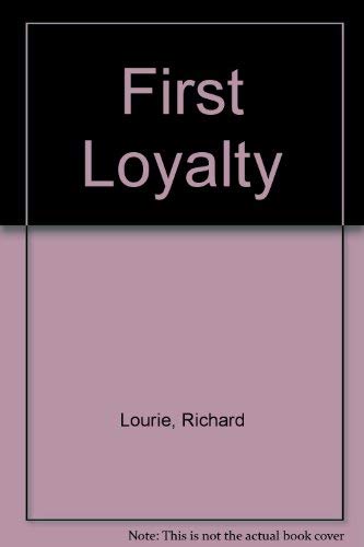 First Loyalty (9780586071717) by Richard Lourie