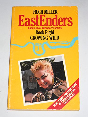 9780586072240: The Eastenders: Growing Wild Bk. 8