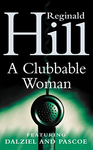 Imagen de archivo de A Clubbable Woman (Dalziel & Pascoe Novel S.) a la venta por AwesomeBooks