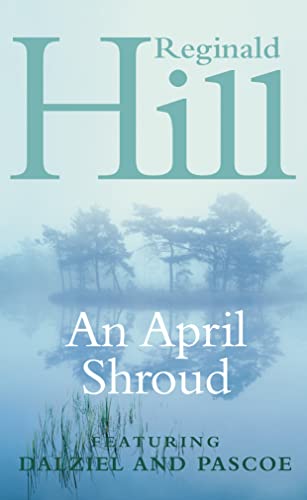 Beispielbild fr An April Shroud: A Dalziel and Pascoe Novel zum Verkauf von AwesomeBooks