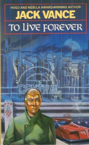 To Live Forever (9780586072752) by Jack Vance