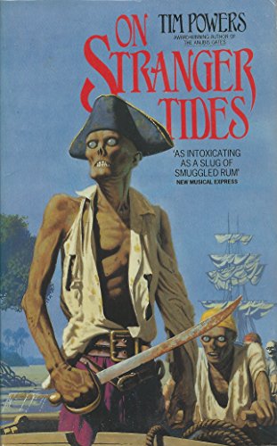 On Stranger Tides ----by Tim Powers -a Signed Copy - Powers, Tim ( Timothy )(signed)