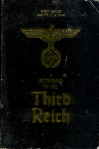 Beispielbild fr A Dictionary of the Third Reich zum Verkauf von The Maryland Book Bank