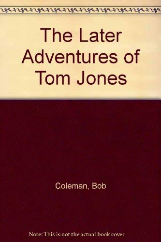 The Later Adventures of Tom Jones (9780586073612) by Bob Coleman