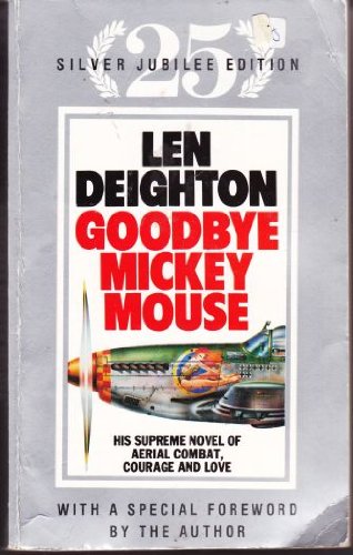 Goodbye Mickey Mouse (9780586074039) by Len Deighton