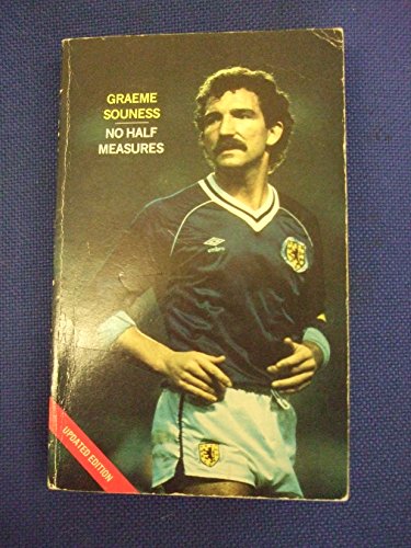 No Half Measures (9780586074244) by Graeme Souness