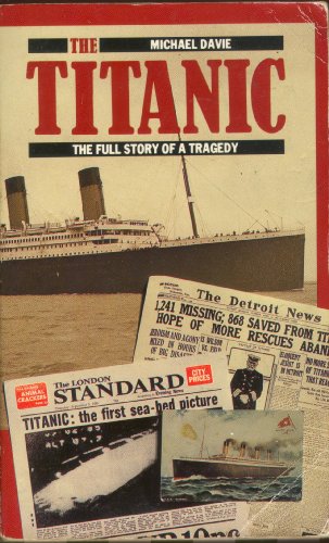 9780586074336: The "Titanic": The Full Story of a Tragedy