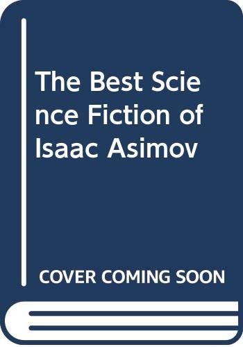 Beispielbild fr The Best Science Fiction of Isaac Asimov zum Verkauf von WorldofBooks