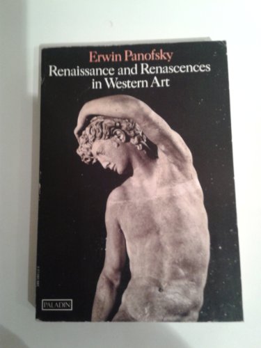 Renaissance and renascences in Western art (9780586080122) by Erwin Panofsky