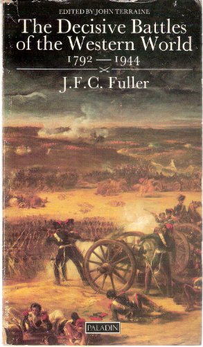 Beispielbild fr The Decisive Battles of the Western World and Their Influence Upon History: Volume 2, 1792 - 1944 zum Verkauf von Zoom Books Company