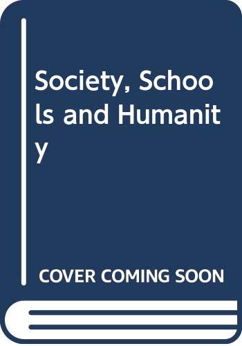 9780586080740: Society, Schools and Humanity