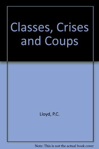 Beispielbild fr Classes, Crises and Coups. zum Verkauf von Plurabelle Books Ltd