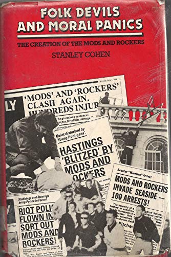 Stock image for Folk Devils & Moral Panics: The Creation Of The Mods & Rockers for sale by THE CROSS Art + Books